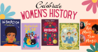5 Books for Young Readers to Celebrate Women’s History Month