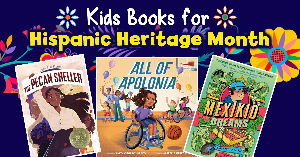 Must-Read Children’s Books for Hispanic Heritage Month
