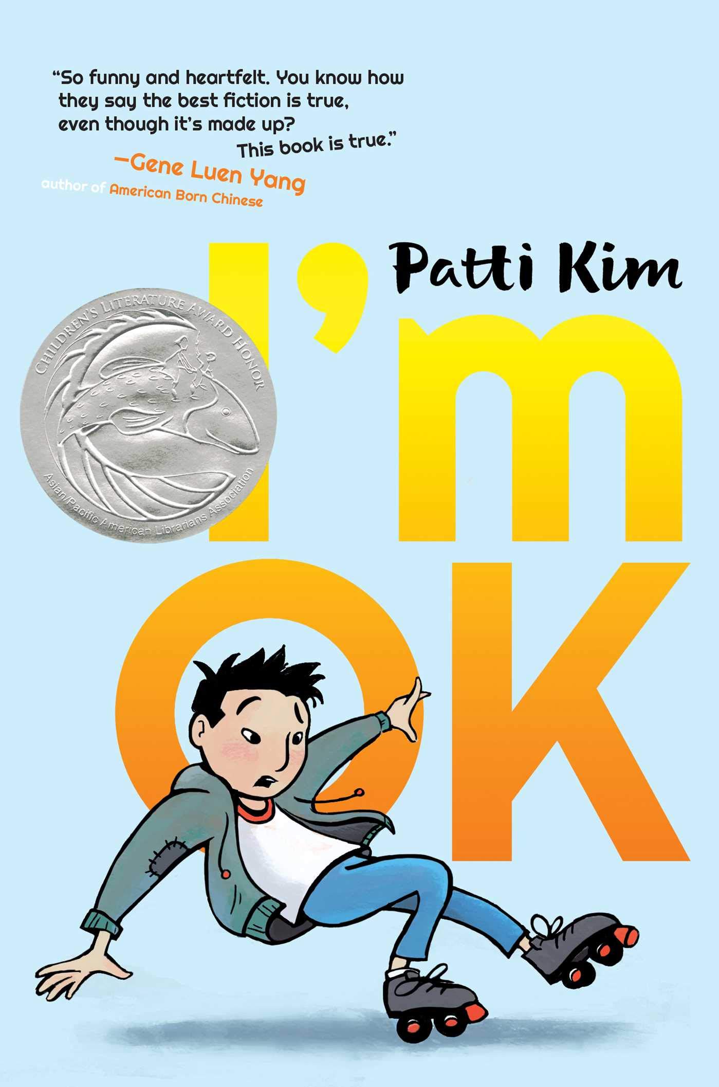 A twelve-year-old boy, Ok Lee, is in the middle of falling to the ground from roller skating. The bookâ€™s title, Iâ€™m OK, is in yellow-orange gradient and against a light blue background. 