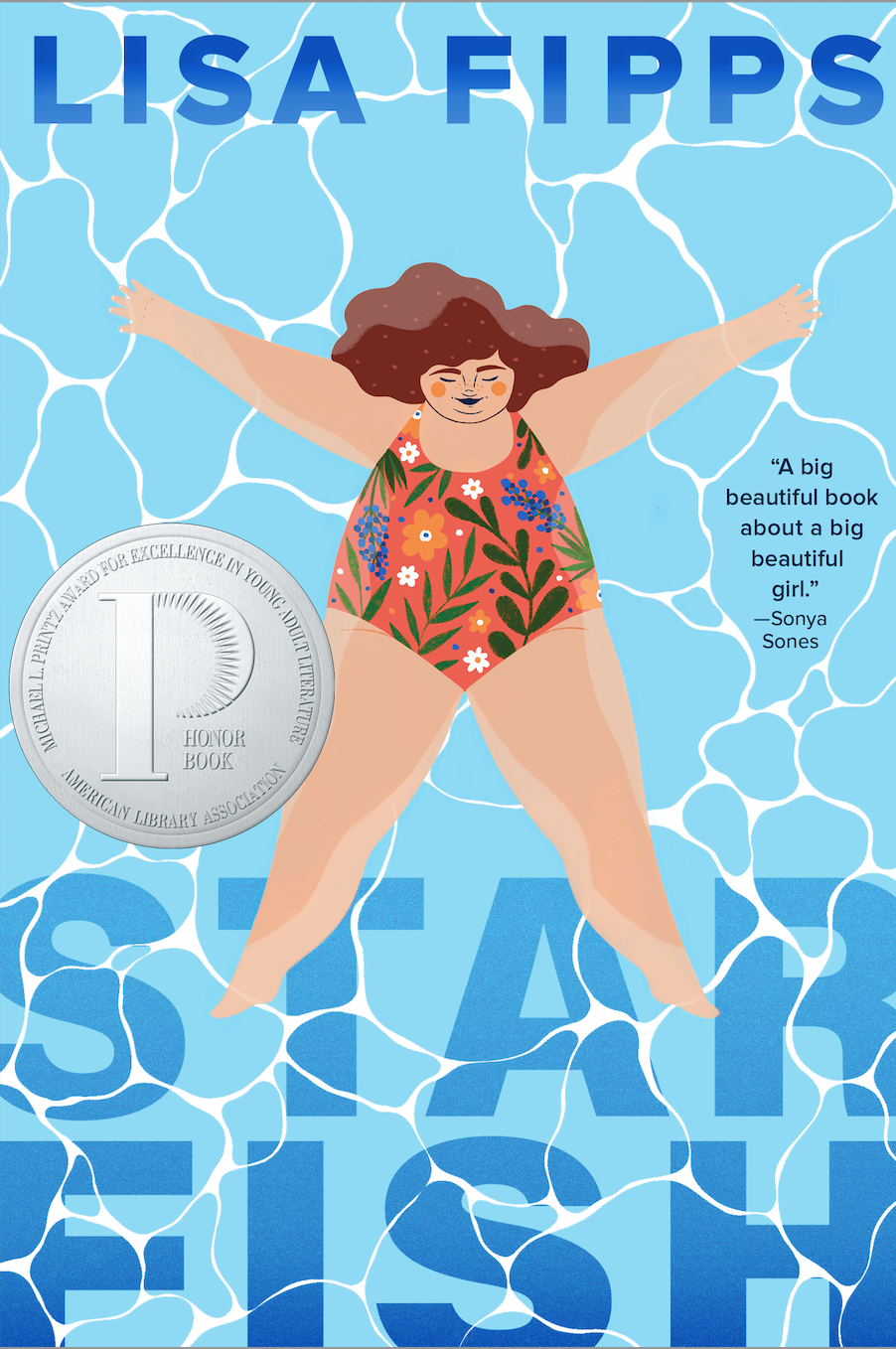 Ellie, a girl, is floating in a pool in starfish position with her eyes closed. By her feet in a shadow gradient font spells out the title of the book: Starfish. 